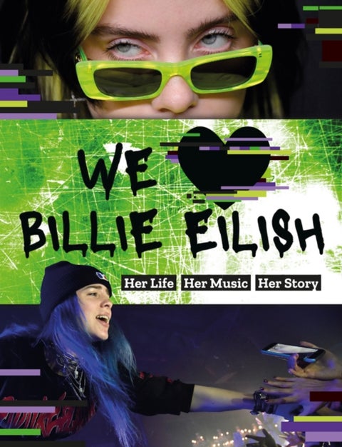 We Love Billie Eilish - Her Life - Her Music - Her Story