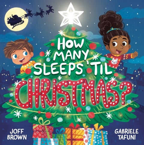 How Many Sleeps 'Til Christmas? - A Countdown to the Most Special Day of the Year