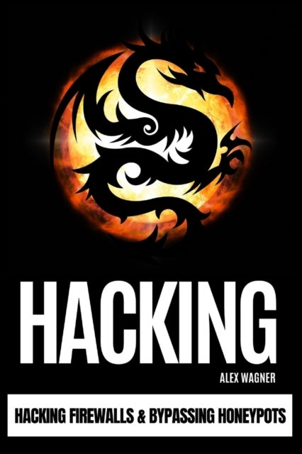 Hacking - Hacking Firewalls & Bypassing Honeypots