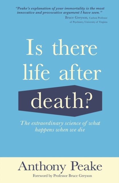 Is There Life After Death? - The Extraordinary Science of What Happens When We Die