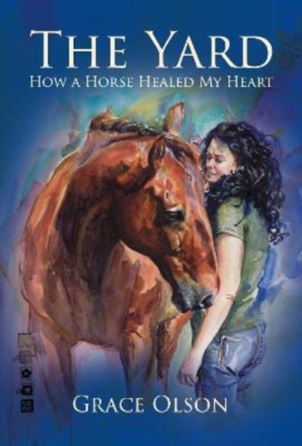 The Yard - How A Horse Healed My Heart