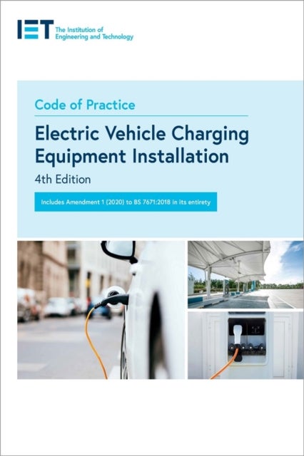 Bilde av Code Of Practice For Electric Vehicle Charging Equipment Installation Av The Institution Of Engineering And Technology