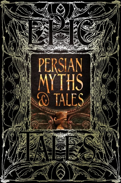 Persian Myths & Tales - Epic Tales
