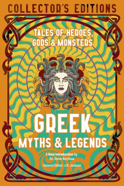 Greek Myths & Legends - Tales of Heroes, Gods & Monsters