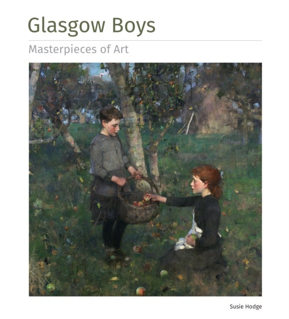 Bilde av Glasgow Boys Masterpieces Of Art Av Susie Hodge