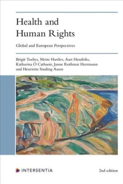 Bilde av Health And Human Rights (2nd Edition) Av Brigit Toebes, Mette Hartlev, Aart Hendriks, Katharina O Cathaoir, Janne Rothmar Herrmann, Henriette Sinding