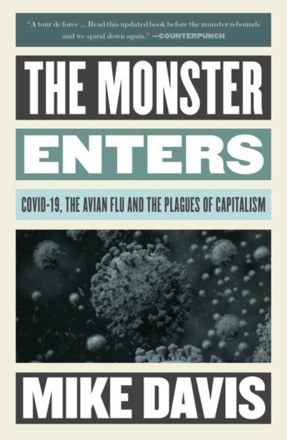 The Monster Enters - COVID-19, Avian Flu, and the Plagues of Capitalism