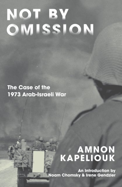Not by Omission - The Case of the 1973 Arab-Israeli War