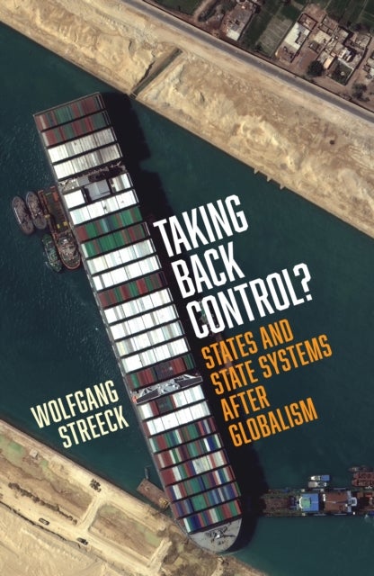 Taking Back Control? - States and State Systems After Globalism