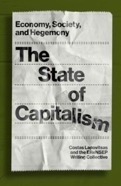 The State of Capitalism - Economy, Society, and Hegemony