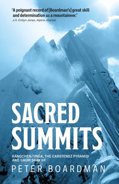 Sacred Summits - Kangchenjunga, the Carstensz Pyramid and Gauri Sankar