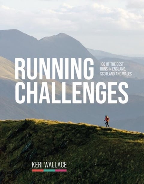Running Challenges - 100 of the best runs in England, Scotland and Wales