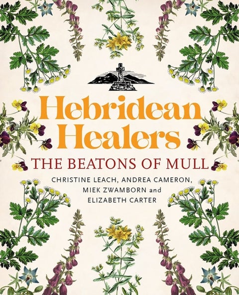 Hebridean Healers - The Beatons of Mull