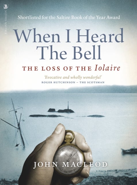 When I Heard the Bell - The Loss of the Iolaire