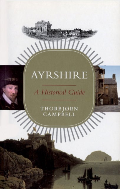Ayrshire - A Historical Guide