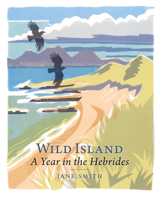 Wild Island - A Year in the Hebrides