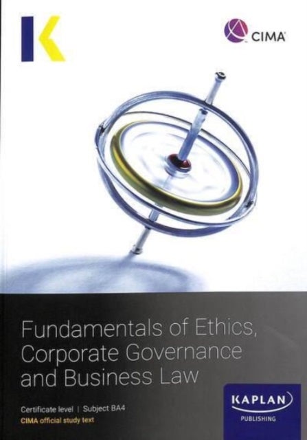 Bilde av Ba4 Fundamentals Of Ethics, Corporate Governance And Business Law - Study Text Av Kaplan