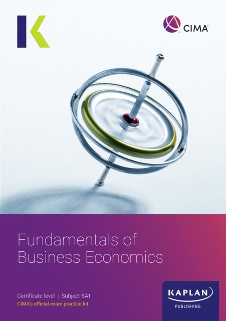 BA1 FUNDAMENTALS OF BUSINESS ECONOMICS - EXAM KIT