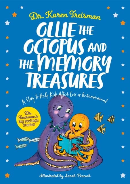 Ollie the Octopus and the Memory Treasures - A Story to Help Kids After Loss or Bereavement