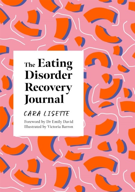 Bilde av The Eating Disorder Recovery Journal Av Cara Lisette