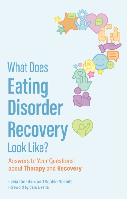 Bilde av What Does Eating Disorder Recovery Look Like? Av Lucia Giombini, Sophie Nesbitt