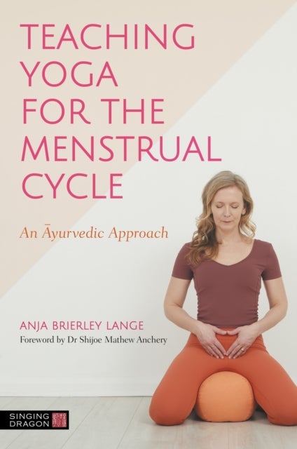 Bilde av Teaching Yoga For The Menstrual Cycle Av Anja Brierley Lange