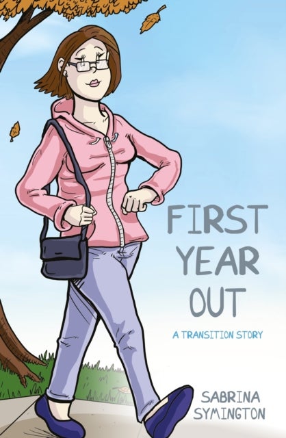 First Year Out - A Transition Story
