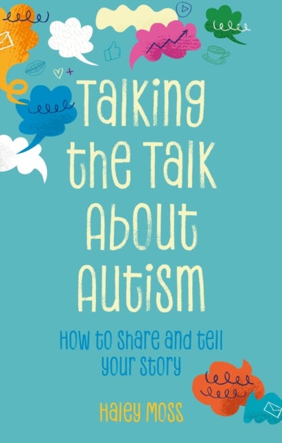 Talking the Talk About Autism - How to share and tell your story