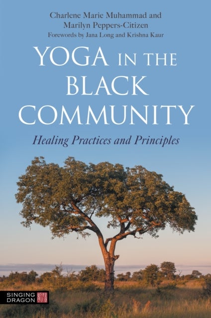 Yoga in the Black Community - Healing Practices and Principles