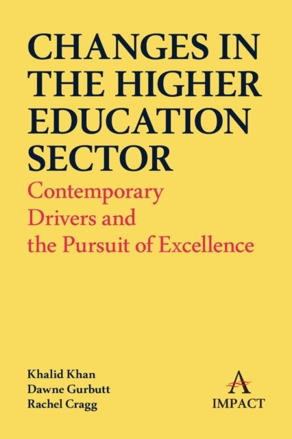 Changes in the Higher Education Sector - Contemporary Drivers and the Pursuit of Excellence