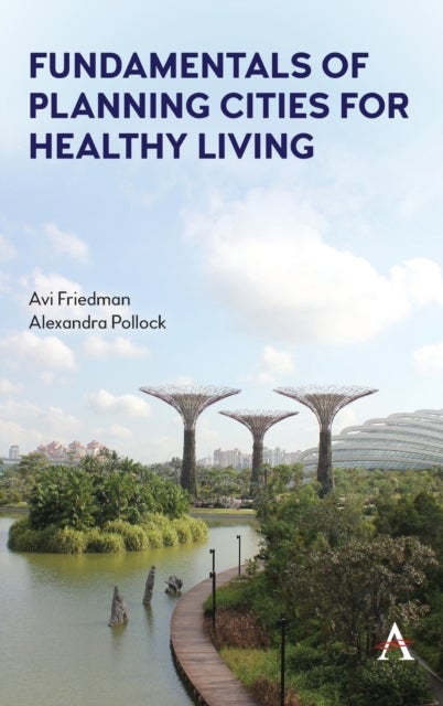 Bilde av Fundamentals Of Planning Cities For Healthy Living Av Avi Friedman, Alexandra Pollock