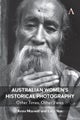 Australian Women¿s Historical Photography