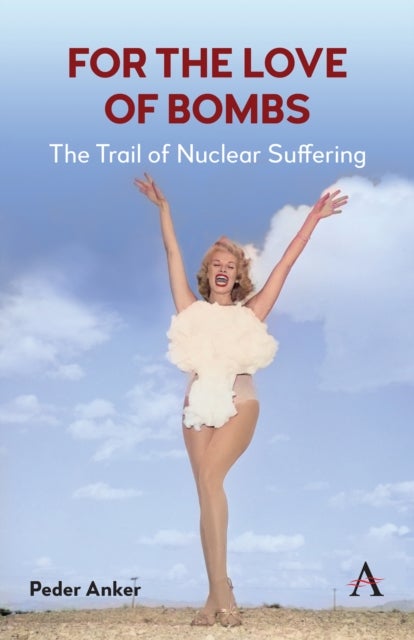 For The Love of Bombs - The Trail of Nuclear Suffering