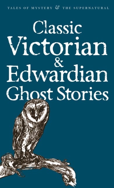 Bilde av Classic Victorian &amp; Edwardian Ghost Stories