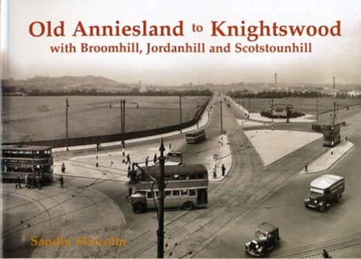 Old Anniesland to Knightswood - with Broomhill, Jordanhill and Scotstounhill