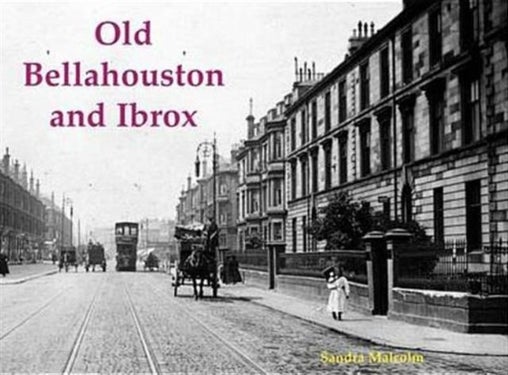 Old Bellahouston and Ibrox - With Kinning Park and Kingston