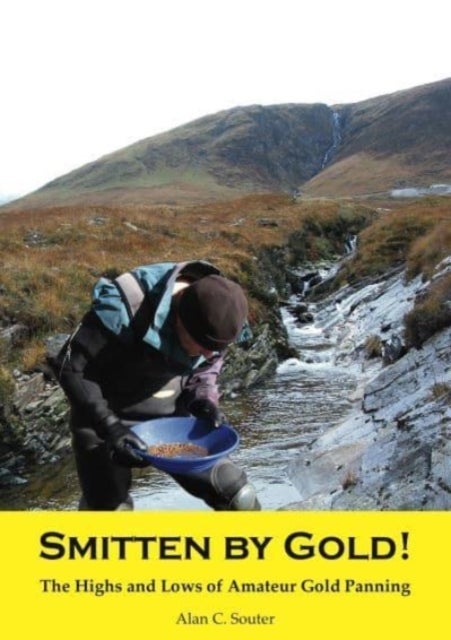 Smitten by Gold - The Highs and Lows of Amateur Gold Panning