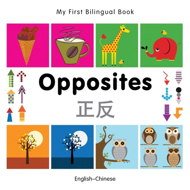 Bilde av My First Bilingual Book - Opposites: English-chinese