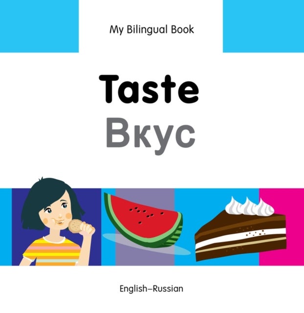 Bilde av My Bilingual Book - Taste (english-russian) Av Milet Publishing Ltd