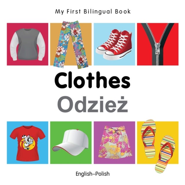 My First Bilingual Book - Clothes - English-polish