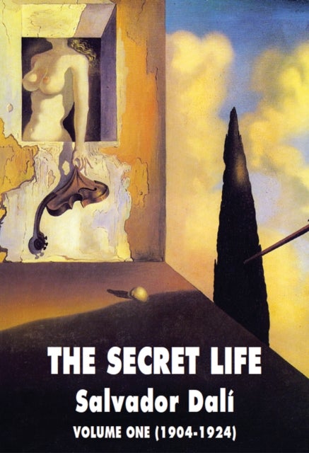 The Secret Life - Volume One (1904-1924)