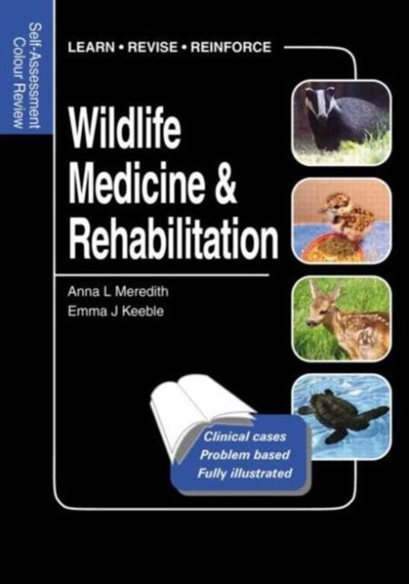 Bilde av Wildlife Medicine And Rehabilitation Av Anna (university Of Edinburgh Roslin Uk) Meredith, Emma (university Of Edinburgh Roslin Uk) Keeble
