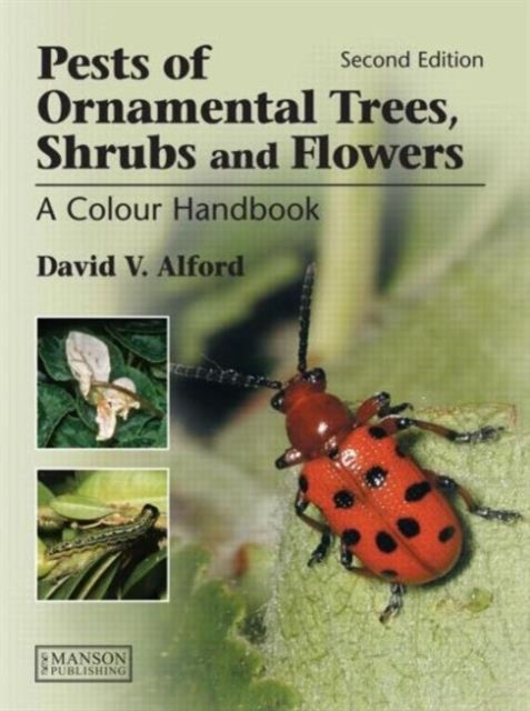 Bilde av Pests Of Ornamental Trees, Shrubs And Flowers Av David V Alford