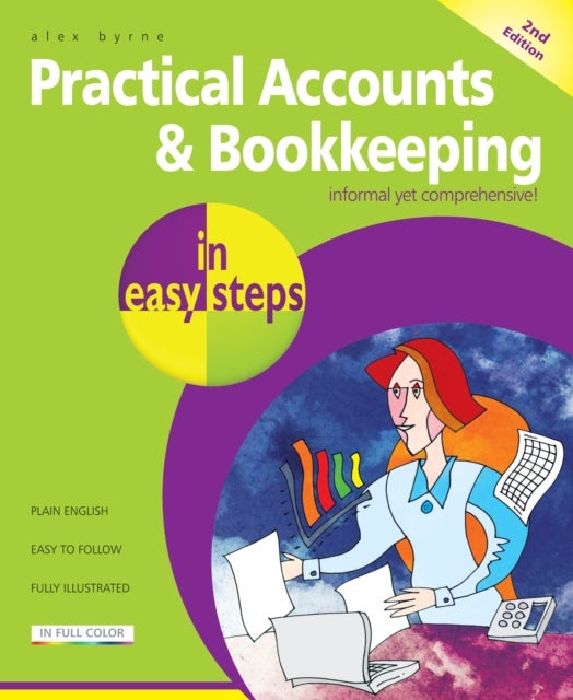 Bilde av Practical Accounts &amp; Bookkeeping In Easy Steps Av Alex Byrne