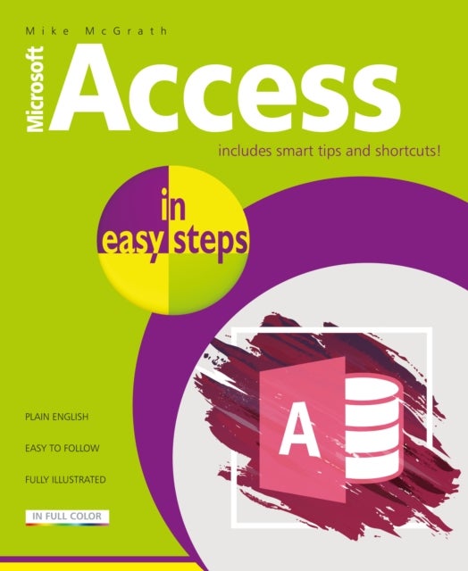 Access in easy steps - Illustrating using Access 2019