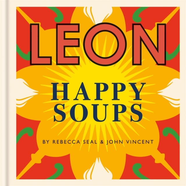 Bilde av Happy Leons: Leon Happy Soups Av John Vincent, Rebecca Seal