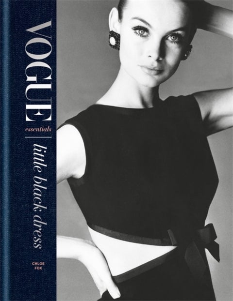 Vogue Essentials: Little Black Dress - A gorgeous celebration of a wardrobe icon