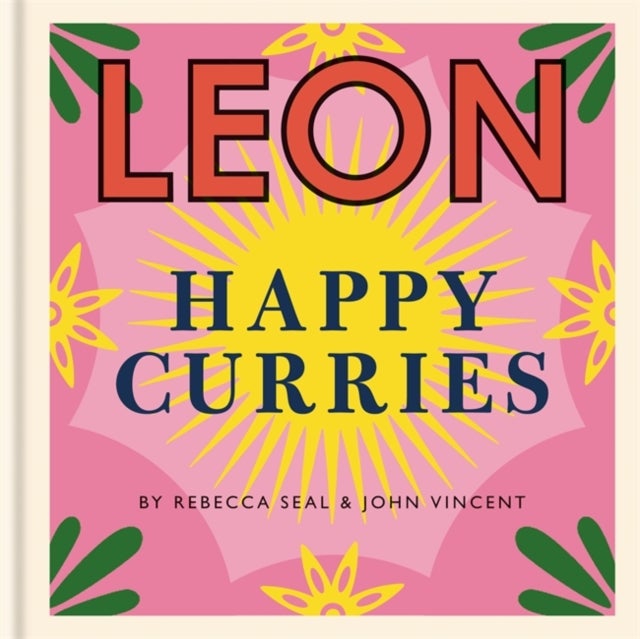 Bilde av Happy Leons: Leon Happy Curries Av Rebecca Seal, John Vincent