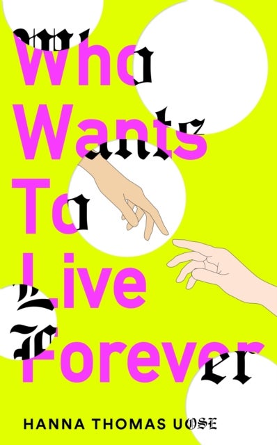 Who Wants to Live Forever - Set to be the literary phenomenon of 2025