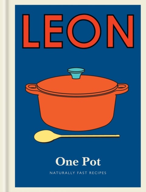 Little Leon: One Pot - Naturally fast recipes